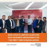 Robi Axiata Limited Launches Rich Business Messaging for the First Time in Bangladesh