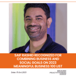 Saif Rashid Recognized for Combining Business and Social Goals on 2023 Meaningful Business 100 List