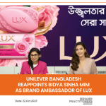 Unilever Bangladesh Limited Reappoints Bidya Sinha Mim as Brand Ambassador of Lux