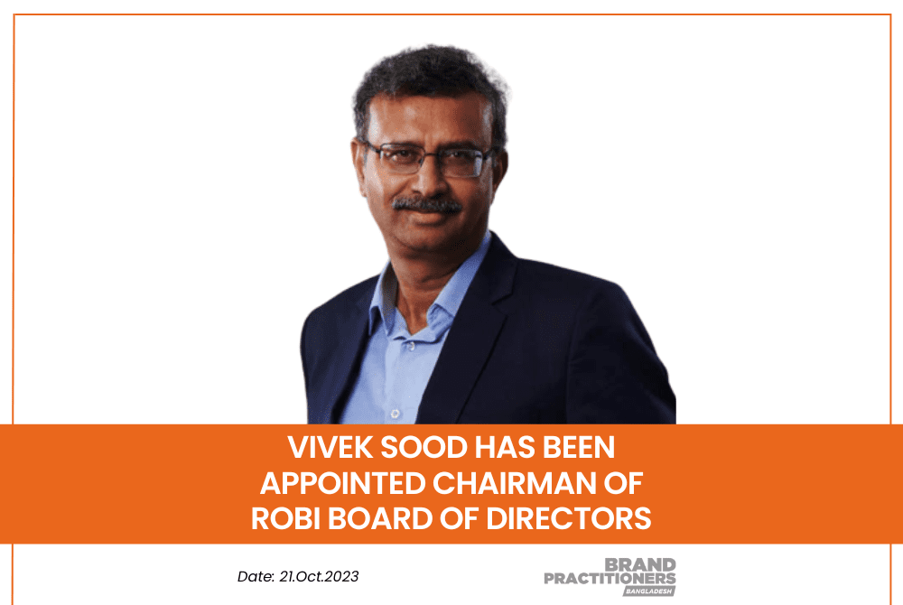 Vivek Sood has been appointed chairman of Robi Board of Directors