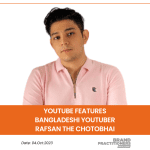 YouTube Features Bangladeshi YouTuber Rafsan the ChotoBhai