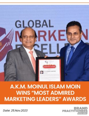 A.K.M. Moinul Islam Moin Wins “Most Admired Marketing Leaders” Awards