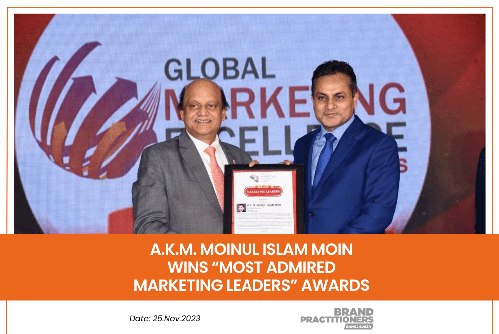 A.K.M. Moinul Islam Moin Wins “Most Admired Marketing Leaders” Awards