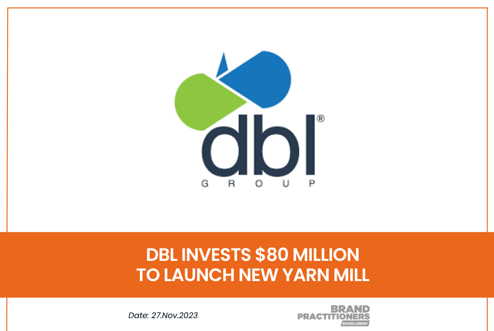 DBL Invests $80 Million to Launch New Yarn Mill