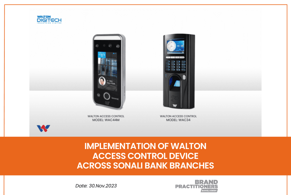 Implementation of Walton Access Control Device across Sonali Bank Branches