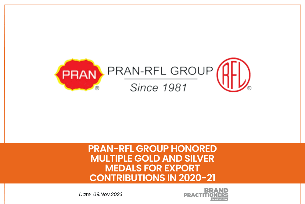 PRAN-RFL Group Honored with Multiple Gold and Silver Medals for Export Contributions in 2020-21