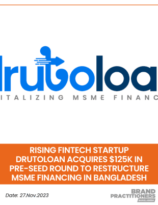 Rising Fintech Startup DRUTOLOAN Acquires $125K in Pre-seed round to restructure MSME financing in Bangladesh - web