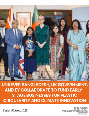 Unilever Bangladesh, UK Government, and EY Collaborate to Fund Early-Stage Businesses for Plastic Circularity and Climate Innovation