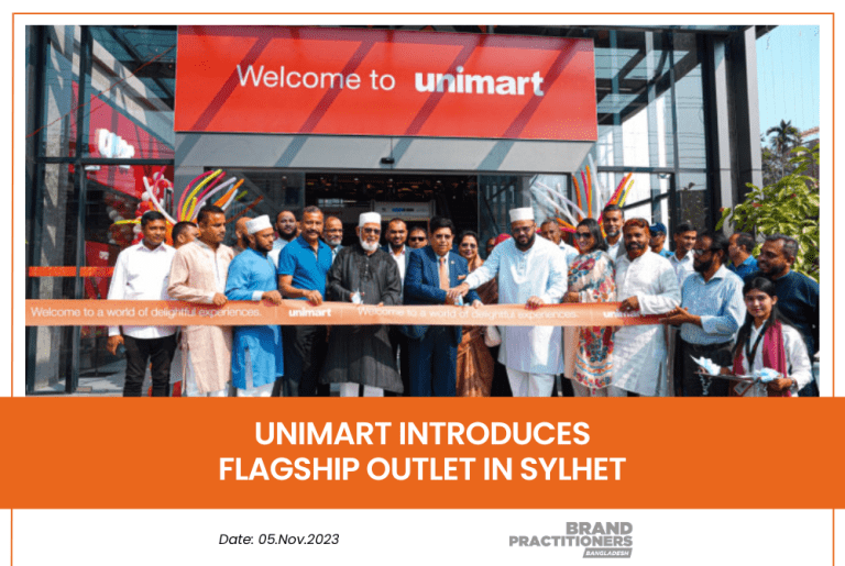 Unimart introduces flagship outlet in Sylhet Brand Practitioners
