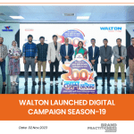 Walton Launched Digital Campaign Season-19