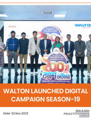 Walton Launched Digital Campaign Season-19