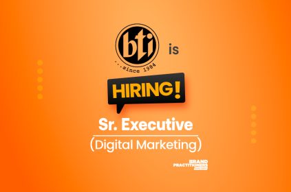 bti is hiring Sr. Executive, Digital Marketing