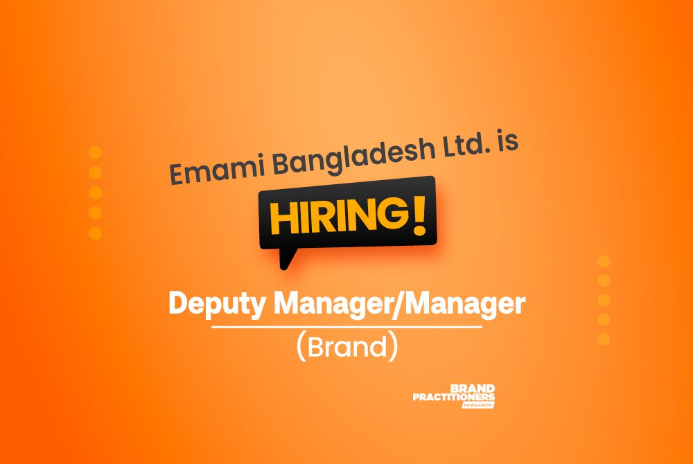 Emami Bangladesh Ltd. is hiring Deputy Manager/ Manager for Brand