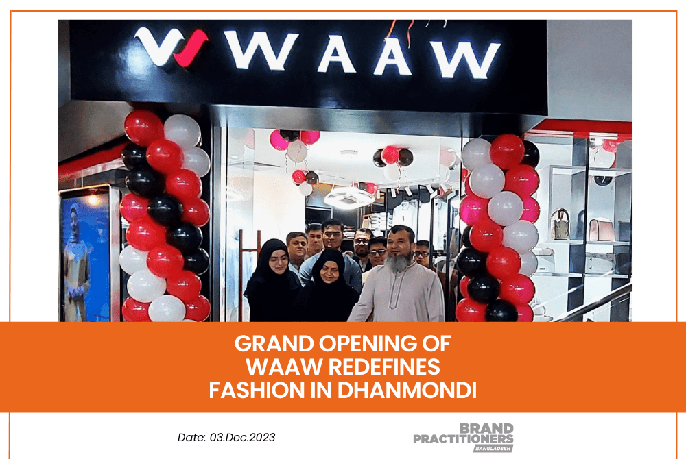 Grand Opening of WAAW Redefines Fashion in Dhanmondi