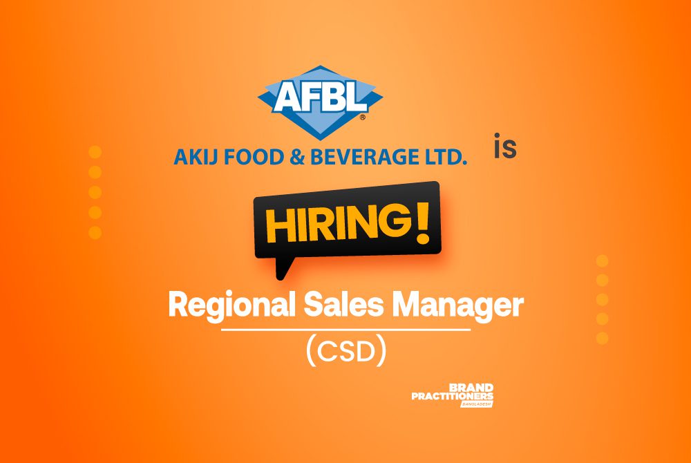 Akij Food & Beverage Ltd is looking for Regional Sales Manager