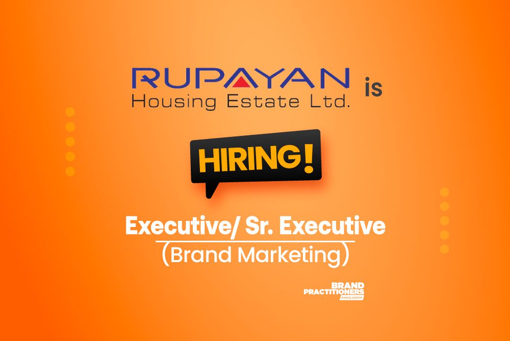 Rupayan Housing Estate Limited is hiring Executive/ Sr. Executive for Brand Marketing