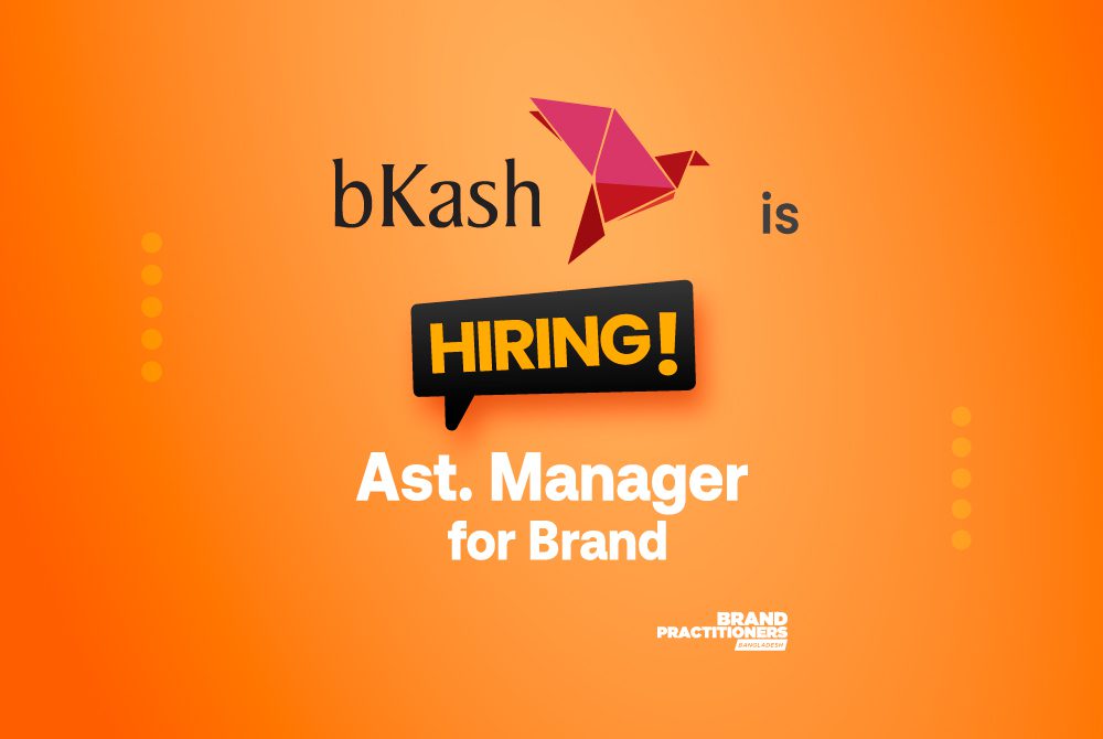 bKash Ltd. is looking for a Assistant Manager for Brand