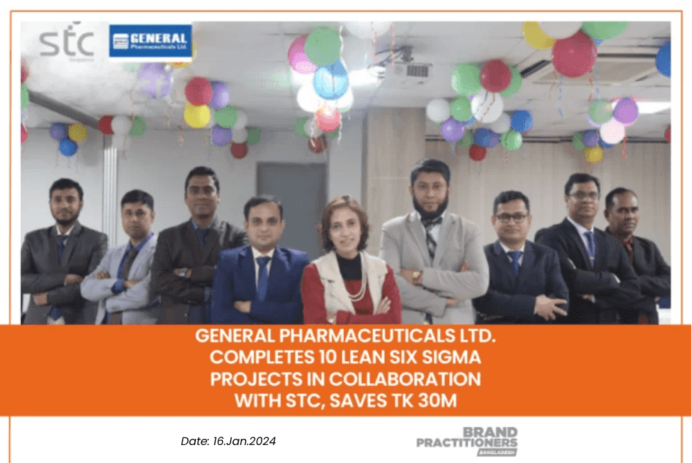 General Pharmaceuticals Ltd. completes 10 Lean Six Sigma projects in collaboration with STC, saves Tk 30m