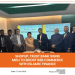 ShopUp, Trust Bank Ltd. signs MoU to boost B2B commerce with Islamic Finance