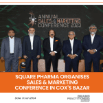 Square Pharma Organises Sales & Marketing Conference 2023 in Cox's Bazar