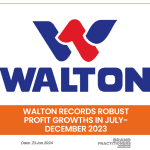 Walton records robust profit growths in July-December 2023