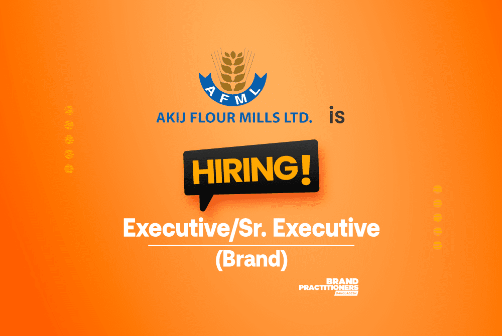 Akij Flour Mills Ltd. is looking for Brand Executive/Sr. Executive