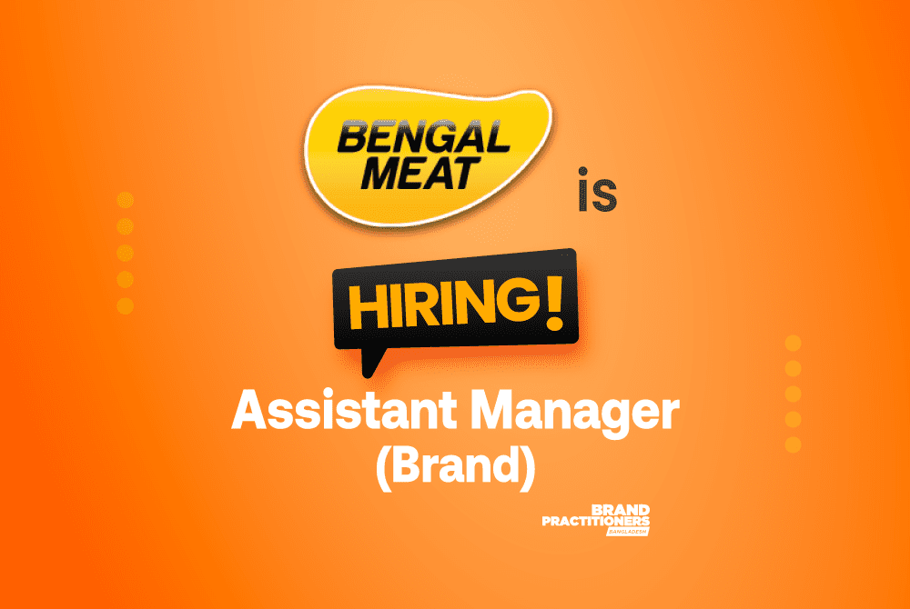 Bengal Meat Processing Industries Ltd. is looking for Assistant Manager-Brand