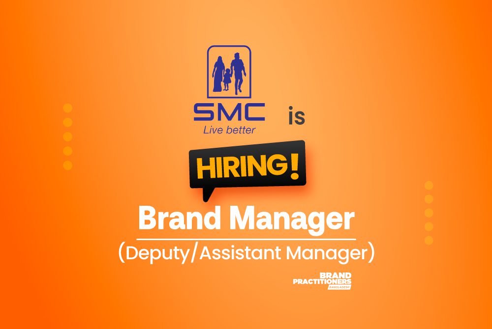 SMC Enterprise Ltd. is hiring Brand Manager (Deputy/Assistant Manager equivalent Position)