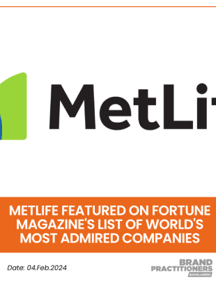 MetLife featured on Fortune Magazine's list of World's Most Admired Companies