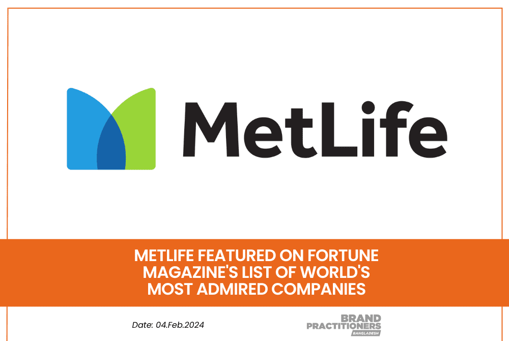 MetLife featured on Fortune Magazine's list of World's Most Admired Companies