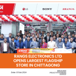 Rangs Electronics Ltd opens largest flagship store in Chittagong