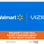 Walmart's Vizio Deal Raises Concerns About Retail Media Gardens