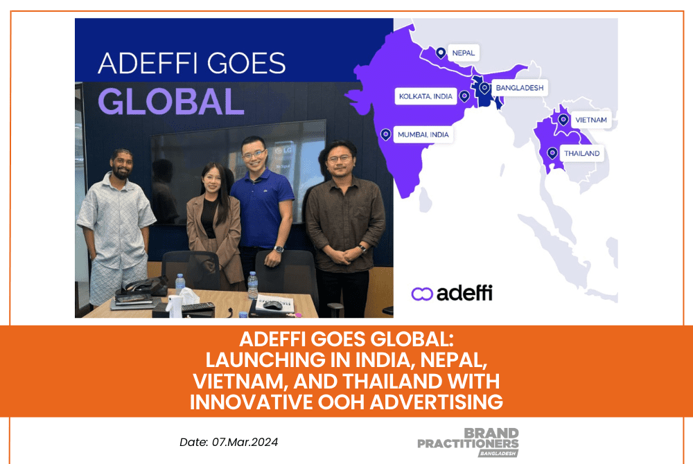 Adeffi Goes Global Launching in India, Nepal, Vietnam, and Thailand with Innovative OOH Advertising-PR-brandpractitioners