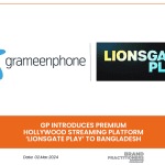 GP introduces premium hollywood streaming platform ‘Lionsgate Play’ to Bangladesh