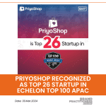 PriyoShop Recognized as Top 26 Startup in ECHELON Top 100 APAC