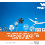 Walton Exports Electric Fans Worth Tk50 Lakh to India This Month