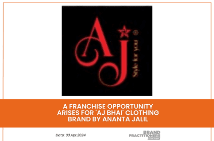 A Franchise Opportunity Arises for 'AJ Bhai' Clothing Brand by Ananta Jalil