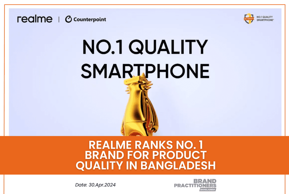 realme ranks No. 1 brand for product quality in Bangladesh (1)