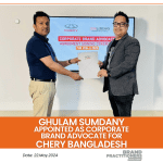 Ghulam Sumdany Appointed as Corporate Brand Advocate for Chery Bangladesh