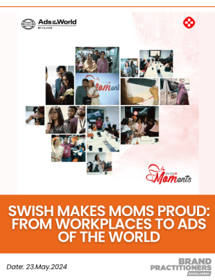 SWISH Makes Moms Proud From Workplaces to Ads of the World