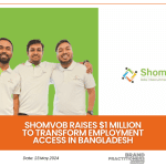 Shomvob raises $1 million to transform employment access in Bangladesh