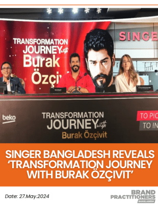 Singer Bangladesh reveals ‘Transformation Journey with Burak Özçivit’