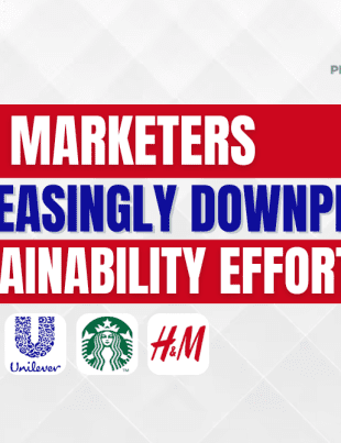 Why Marketers Increasingly Downplay Sustainability Efforts