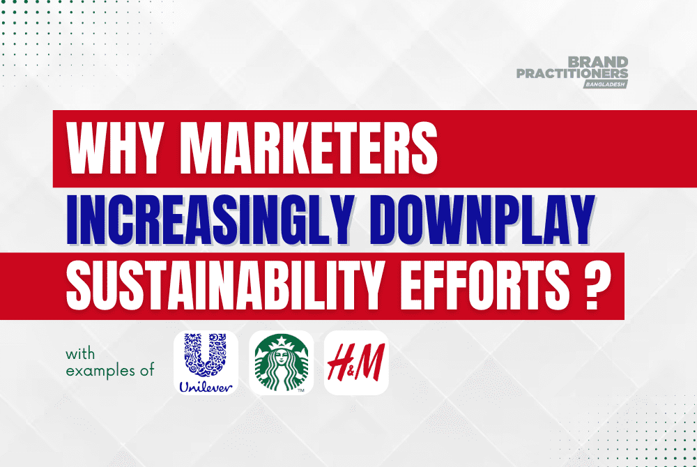 Why Marketers Increasingly Downplay Sustainability Efforts