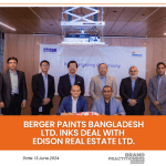 Berger Paints Bangladesh Ltd. inks deal with Edison Real Estate Ltd.