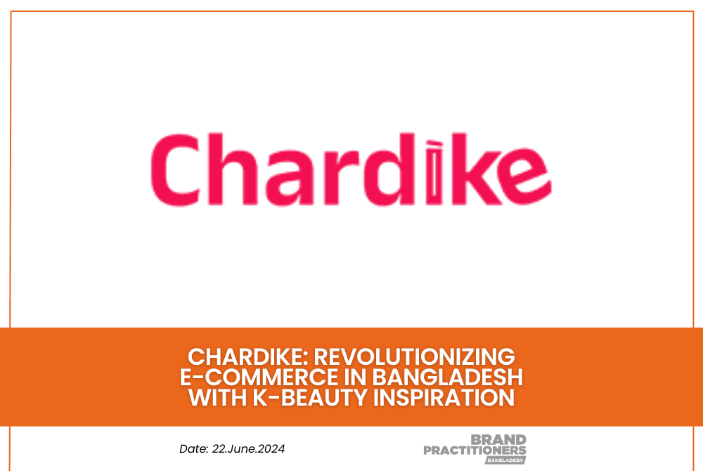 Chardike Revolutionizing E-Commerce in Bangladesh with K-Beauty Inspiration