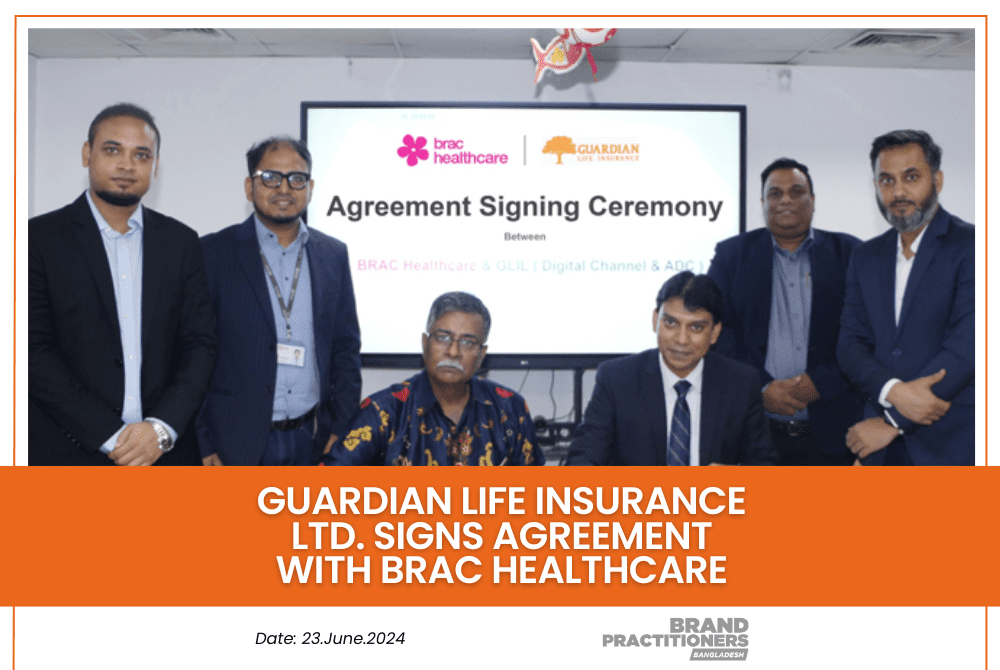 Guardian Life Insurance Ltd. signs agreement with BRAC Healthcare
