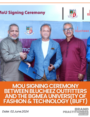 MoU Signing Ceremony between Blucheez Outfitters and the BGMEA University of Fashion & Technology (BUFT)