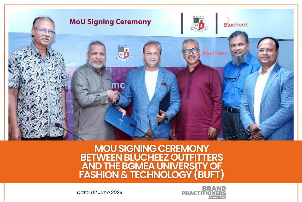 MoU Signing Ceremony between Blucheez Outfitters and the BGMEA University of Fashion & Technology (BUFT)