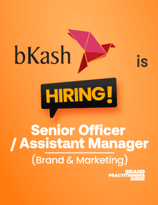 bKash Ltd. is looking for Senior Officer / Assistant Manager - Brand & Marketing